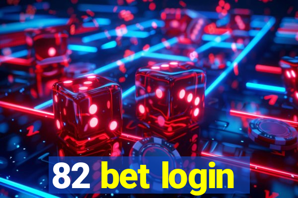 82 bet login
